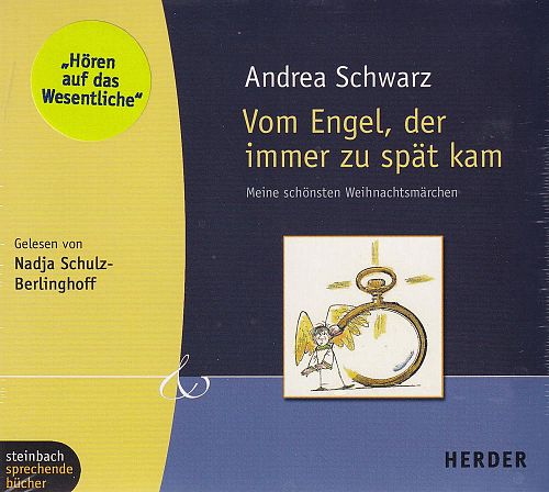Vom Engel, der immer zu spät kam. Meine schönsten Weihnachtsmärchen. 1 CD