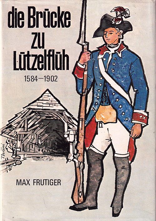 die Brücke zu Lützelflüh 1584-1902