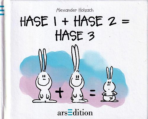 Hase 1 + Hase 2 = Hase 3