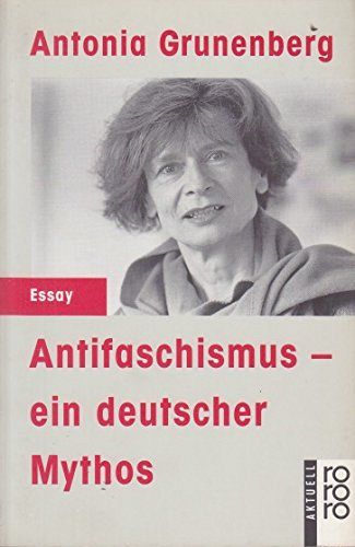 Antifaschismus, ein deutscher Mythos