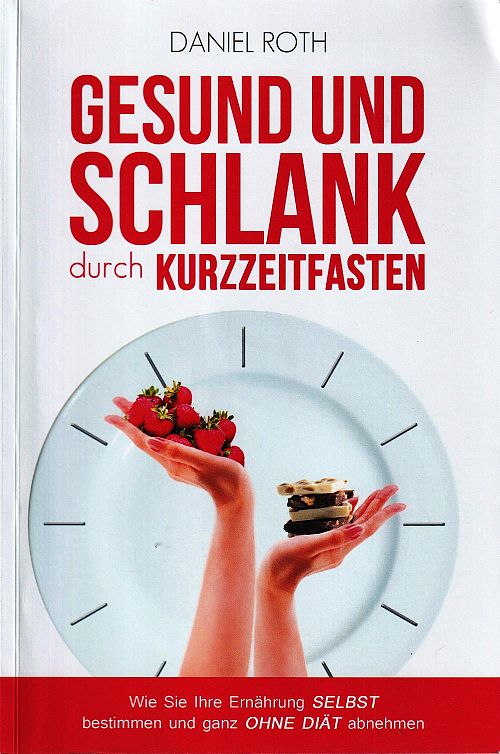 Gesund und schlank durch Kurzzeitfasten