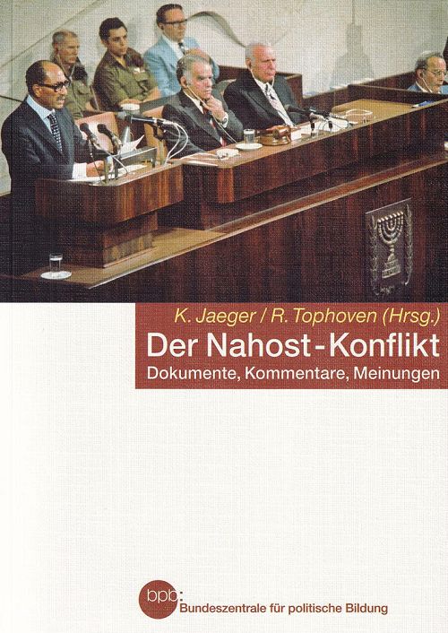 Der Nahost-Konflikt - Dokumente, Kommentare, Meinungen