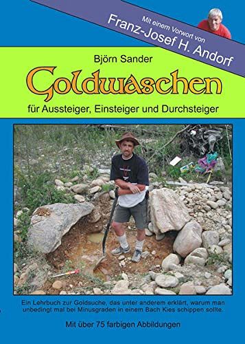 Goldwaschen - Für Einsteiger, Aussteiger und Durchsteiger