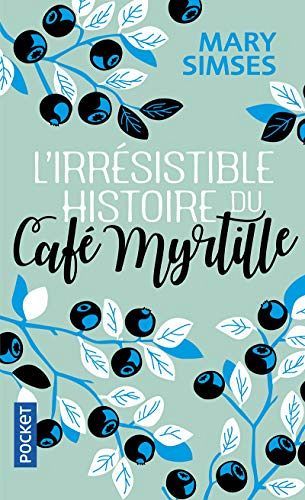 L'Irrésistible Histoire du Café Myrtille