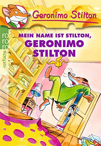 Mein Name ist Stilton, Geronimo Stilton