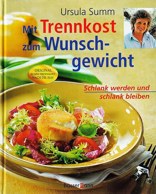 Mit Trennkost zum Wunschgewicht