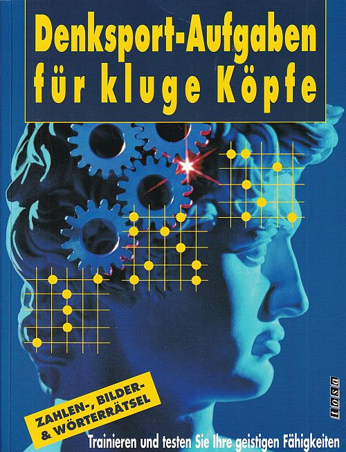Denksport-Aufgaben für kluge Köpfe