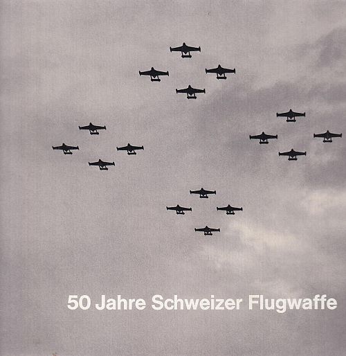 50 jahre Schweizer Flugwaffe