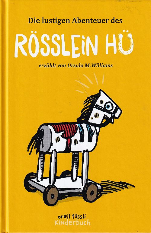 Die lustigen Abenteuer des Rösslein Hü