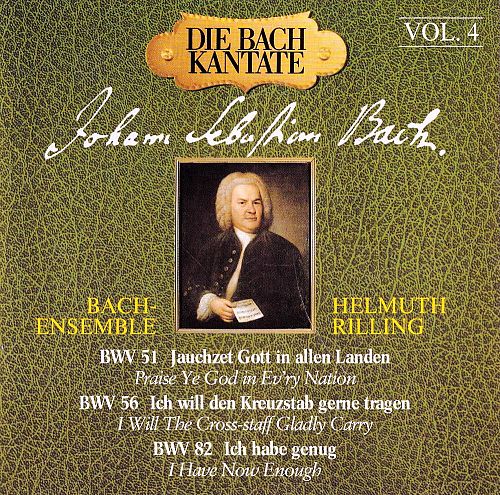 Die Bach Kantaten Vol. 4 - BWV 51, 56, 82 [CD]