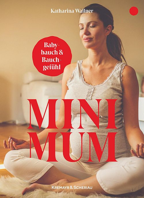 Mini Mum - Babybauch und Bauchgefühl