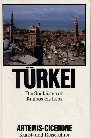 Türkei - Die Südküste von Kaunos bis Issos
