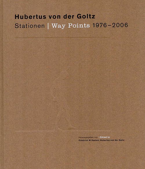 Hubertus von der Goltz Stationen 1976-2006