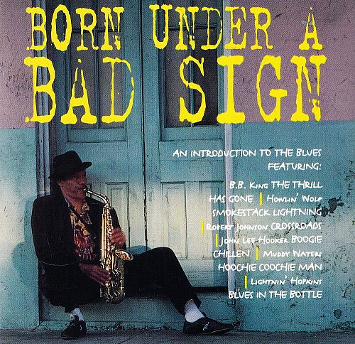 Born Under A Bad Sign - An Introduction to the Blues [CD]