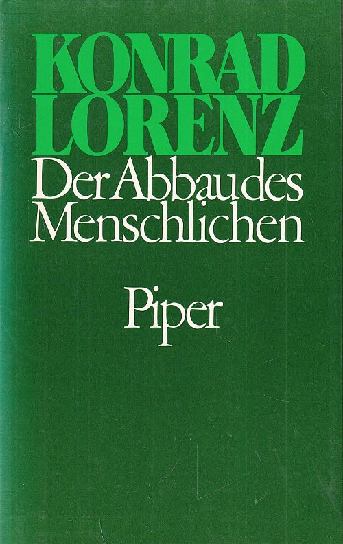 Der Abbau des Menschlichen