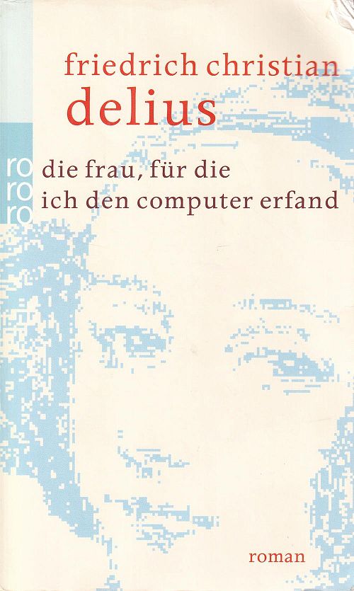 Die Frau, für die ich den Computer erfand