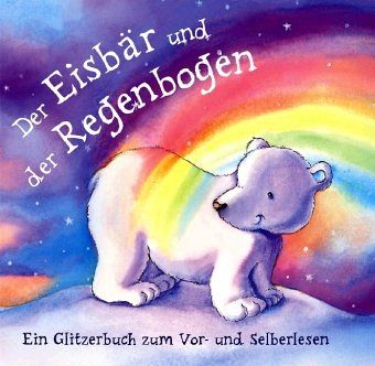 Der Eisbär und der Regenbogen
