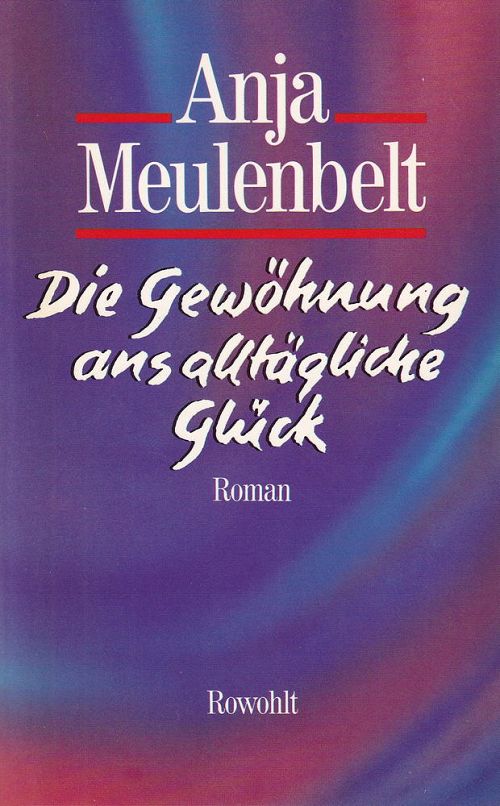 Die Gewöhnung ans alltägliche Glück