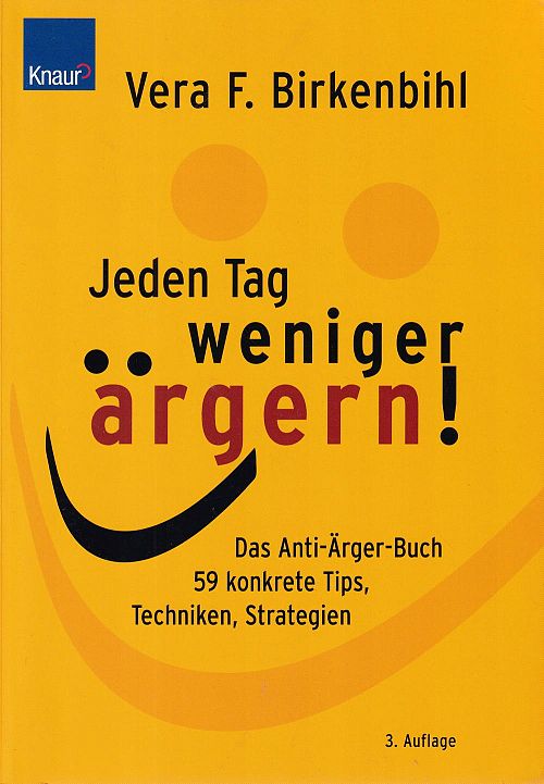 Jeden Tag weniger ärgern