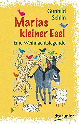 Marias kleiner Esel - Eine Weihnachtslegende