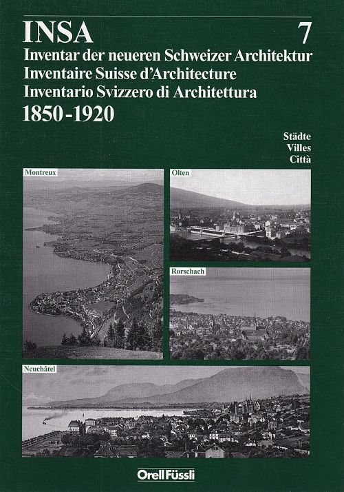 Inventar der neueren Schweizer Architektur 1850-1920 - Band 7