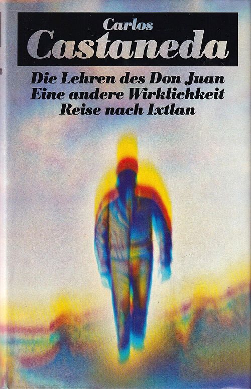 Die Lehren des Don Juan - Eine andere Wirklichkeit - Reise nach Ixtlan