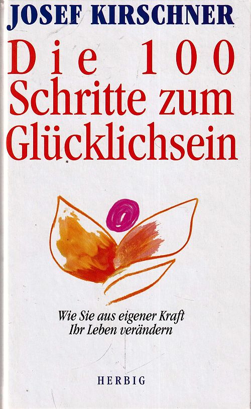Die 100 Schritte zum Glücklichsein