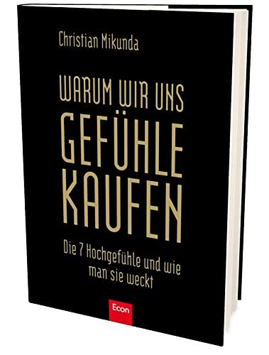 Warum wir uns Gefühle kaufen
