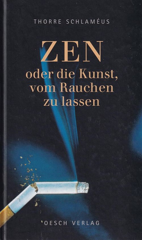 Zen oder die Kunst, vom Rauchen zu lassen