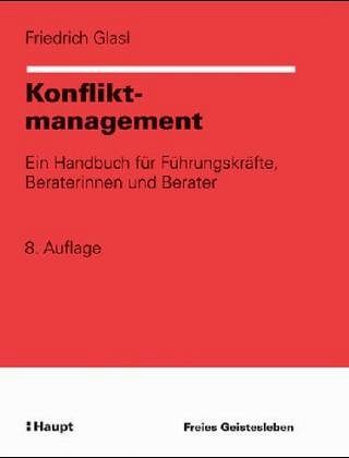 Konfliktmanagement - Ein Handbuch für Führungskräfte, Beraterinnen und Berater