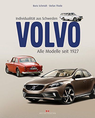 Volvo – Individualität aus Schweden - Alle Modelle seit 1927