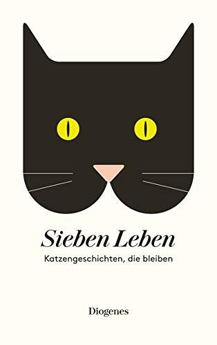 Sieben Leben: Katzengeschichten, die bleiben
