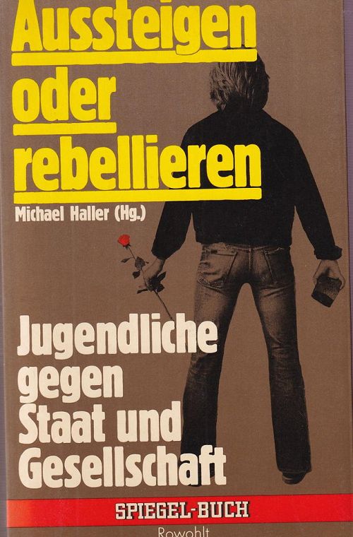 Aussteigen oder rebellieren