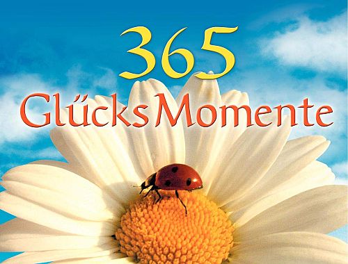 365 Glücksmomente 