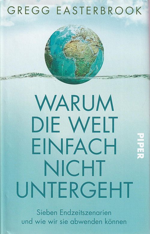 Warum die Welt einfach nicht untergeht