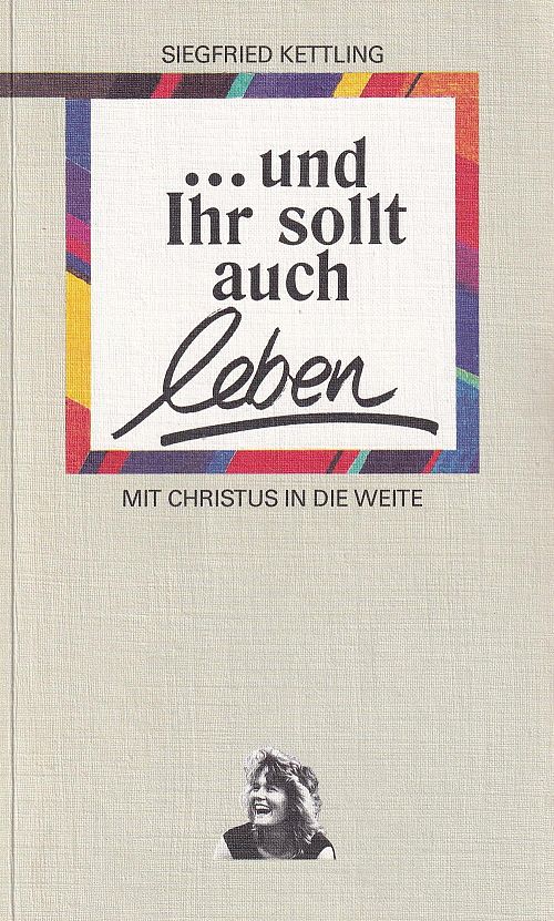 ...und Ihr sollt auch leben