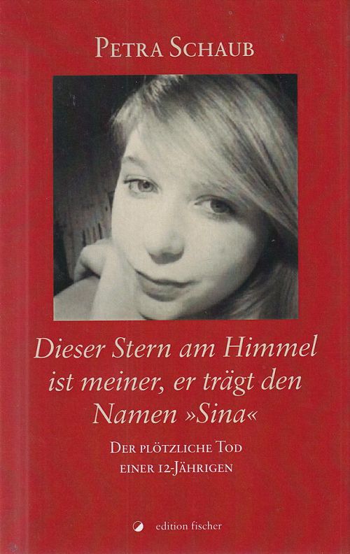 Dieser Stern am Himmel ist meiner, er trägt den Namen »Sina«