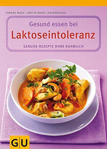 Laktoseintoleranz, Gesund essen bei