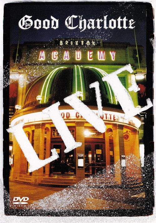 Good Charlotte - Live At Brixton Academy [DVD]