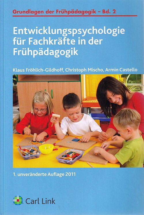 Entwicklungspsychologie für Fachkräfte in der Frühpädagogik