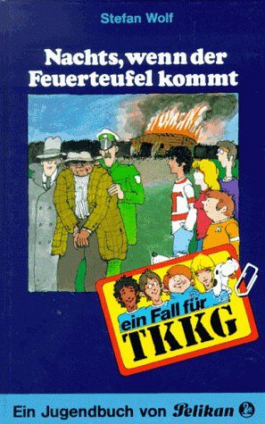 Ein Fall für TKKG, Bd. 12, Nachts - wenn der Feuerteufel kommt