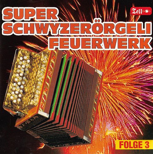 Super Schwizerörgeli Feuerwerk [CD]