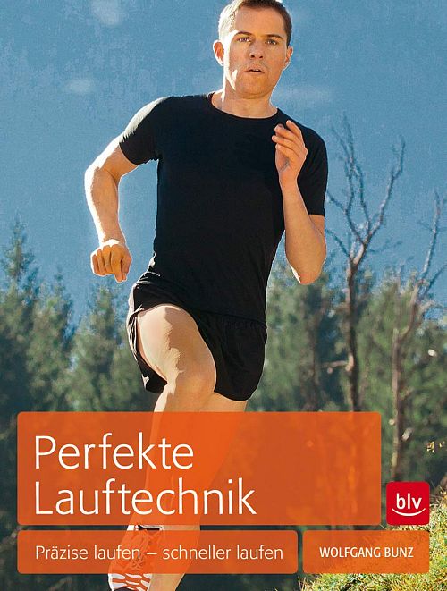 Perfekte Lauftechnik - Präzise laufen - schneller laufen 