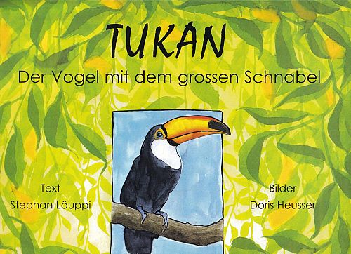 Tukan - Der Vogel mit dem grossen Schnabel