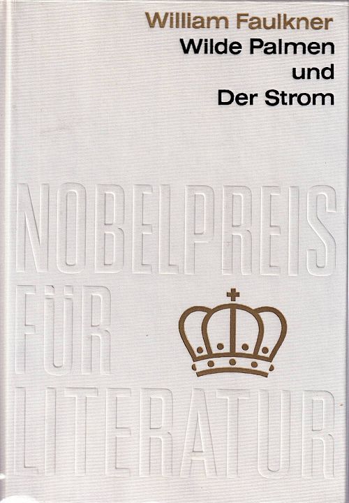 Nobelpreis für Literatur 1949 - Wilde Palmen & Der Sturm