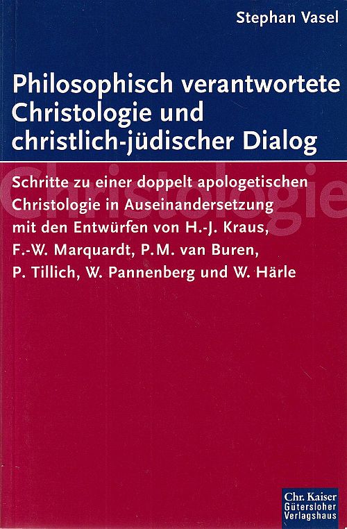 Philosophisch verantwortete Christologie und christlich-jüdischer Dialog