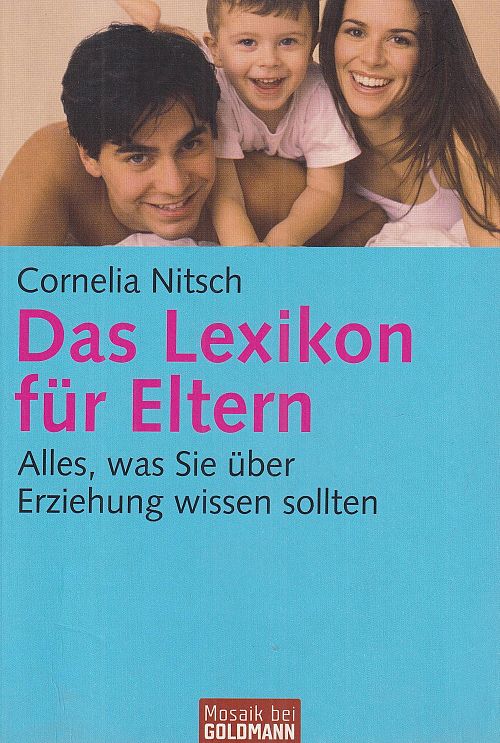 Das Lexikon für Eltern - Alles, was Sie über Erziehung wissen sollten