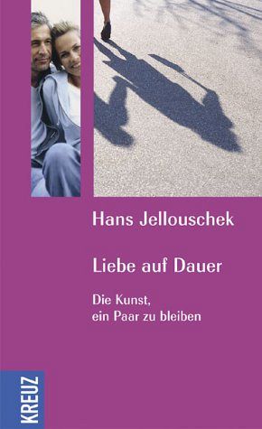 Liebe auf Dauer - Die Kunst, ein Paar zu bleiben