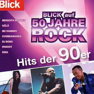 Blick auf 50 Jahre Rock - Hits der 90er [CD]
