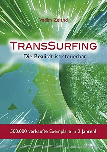 TransSurfing - Die Realität ist steuerbar